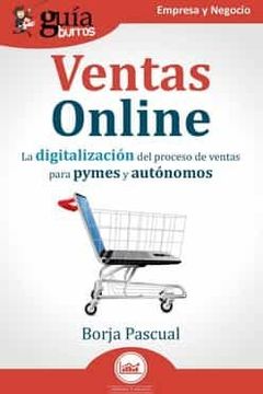 portada Ventas Online: La Digitalización del Proceso de Ventas Para Pymes y Autónomos: 153 (Guíaburros)