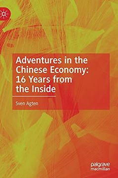 portada Adventures in the Chinese Economy: 16 Years From the Inside (en Inglés)