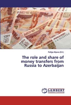portada The role and share of money transfers from Russia to Azerbaijan (en Inglés)