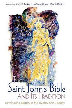 portada The Saint John’S Bible and its Tradition: Illuminating Beauty in the Twenty-First Century (en Inglés)