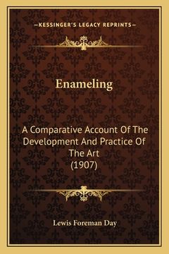 portada enameling: a comparative account of the development and practice of the art (1907)
