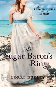 portada The Sugar Baron'S Ring: 3 (The Leeward Islands Series) (en Inglés)