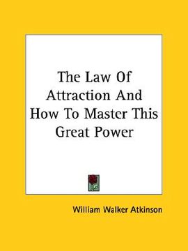 portada the law of attraction and how to master this great power (en Inglés)