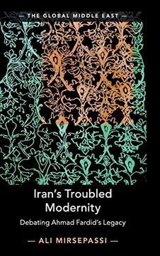 portada Iran's Troubled Modernity (The Global Middle East) (en Inglés)