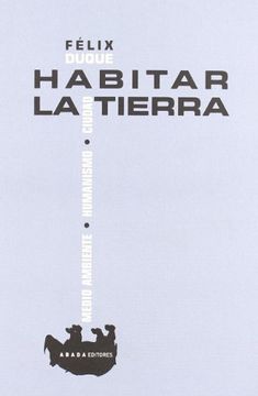 portada Habitar la Tierra Medio Ambiente Humanismo Ciudad r 2008 (in Spanish)