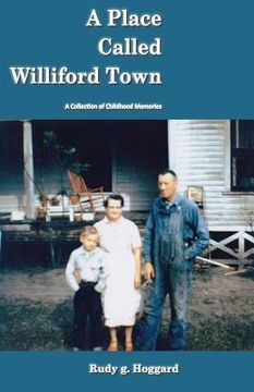 portada A Place Called Williford Town: A Collection of Childhood Memories (in English)