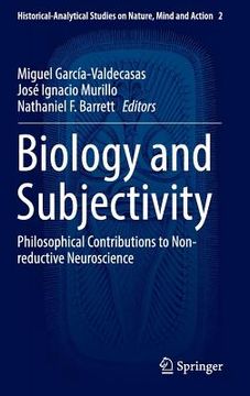 portada Biology and Subjectivity: Philosophical Contributions to Non-Reductive Neuroscience