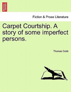 portada carpet courtship. a story of some imperfect persons. (en Inglés)
