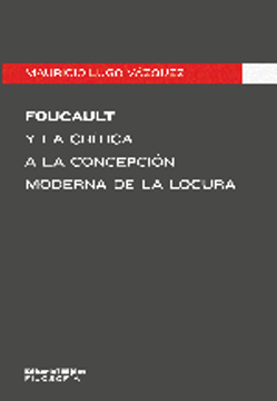 portada Foucault y la Critica a la Concepcion Moderna de la Locura