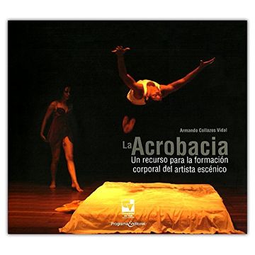 portada La Acrobacia, un Recurso Para la Formación Corporal del Artista Escénico (in Spanish)