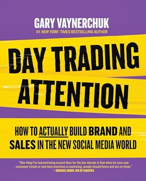 portada Day Trading Attention: How to Actually Build Brand and Sales in the new Social Media World (en Inglés)