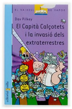 portada El Capità Calçotets i la Invasió Dels Extraterrestres (en Catalá)