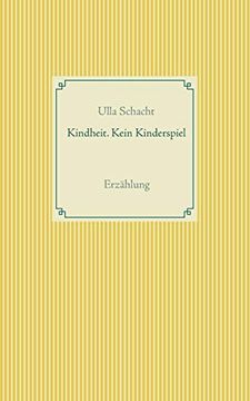 portada Kindheit. Kein Kinderspiel Erzählung (in German)