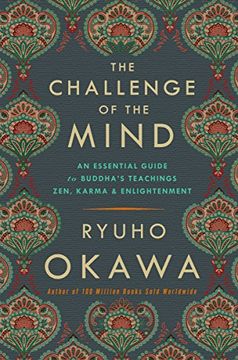 portada The Challenge of the Mind: An Essential Guide to Buddha's Teachings: Zen, Karma, and Enlightenment (en Inglés)