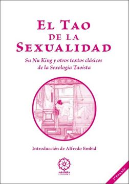 portada El tao de la Sexualidad: Su nu King y Otros Textos Clasicos de la Sexologia Taoista (in Spanish)