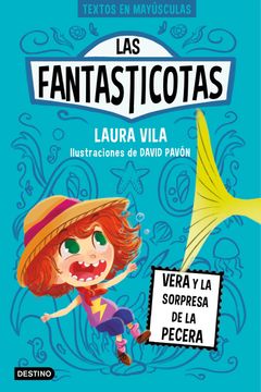 portada Las Fantasticotas 1. Vera y la sorpresa de la pecera - Vila, Laura - Libro Físico (en Castellano)