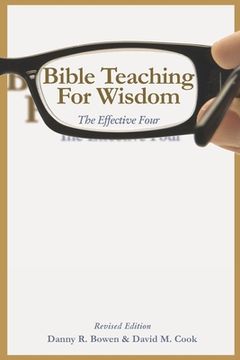 portada Bible Teaching for Wisdom: The Effective Four (en Inglés)