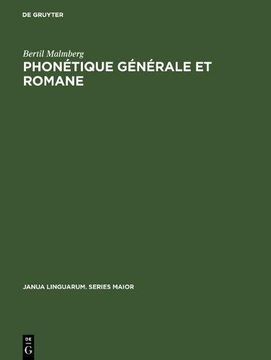 portada Phon'tique G'N'rale Et Romane: Tudes En Allemand, Anglais, Espagnol Et Franais (Janua Linguarum. Series Maior)