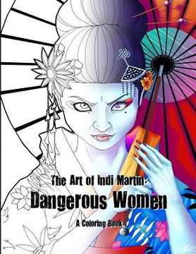 portada Art of Indi Martin Coloring Book: Dangerous Women