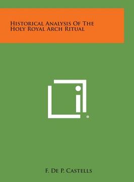 portada Historical Analysis of the Holy Royal Arch Ritual (in English)