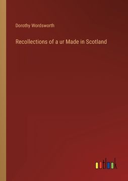 portada Recollections of a ur Made in Scotland (in English)
