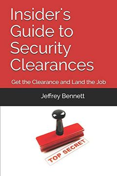 portada Insider's Guide to Security Clearances: Get the Clearance and Land the job (en Inglés)