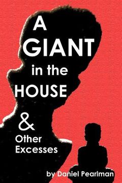 portada a giant in the house & other excesses (en Inglés)