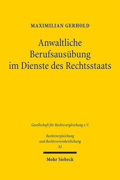 portada Anwaltliche Berufsausubung Im Dienste Des Rechtsstaats: Eine Grundrechtsdogmatische Deutsch-Franzosische Studie (in German)