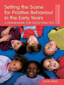 portada Setting the Scene for Positive Behaviour in the Early Years: A Framework for Good Practice (en Inglés)