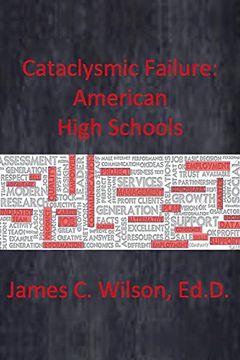 portada Cataclysmic Failure: American High Schools (en Inglés)