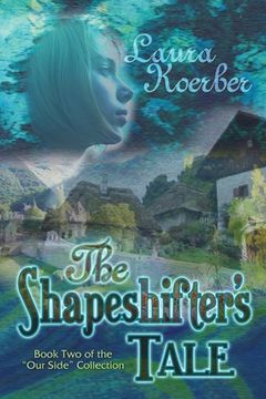 portada The Shapeshifter's Tale: Book Two of the "Our Side" Collection (en Inglés)