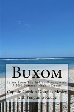 portada Buxom: Letter From The Indian Ocean; with: A Mid-Summer Night's Dream (en Inglés)