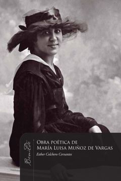 portada OBRA POÉTICA DE MARÍA LUISA MUÑOZ DE VARGAS (Benilde mujeres cultura y escritura)