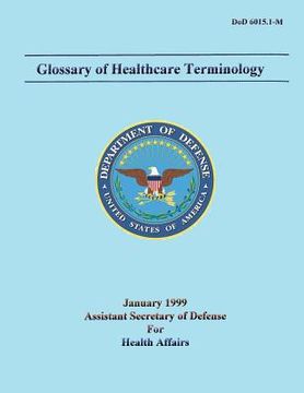 portada Glossary of Healthcare Terminology (DoD 6015.1-M) (en Inglés)