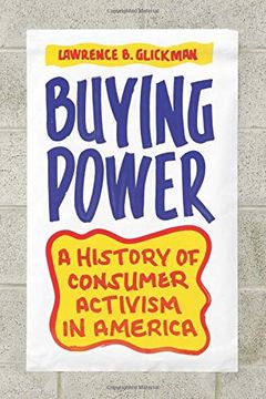 portada Buying Power: A History of Consumer Activism in America (en Inglés)