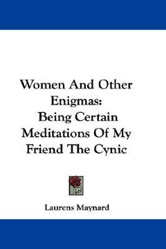portada women and other enigmas: being certain meditations of my friend the cynic (in English)