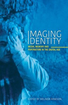 portada Imaging Identity: Media, memory and portraiture in the digital age (en Inglés)