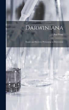 portada Darwiniana: Essays and Reviews Pertaining to Darwinism (en Inglés)