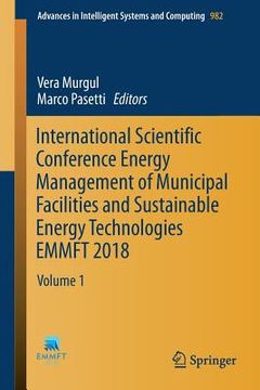 portada International Scientific Conference Energy Management of Municipal Facilities and Sustainable Energy Technologies Emmft 2018: Volume 1 (in English)