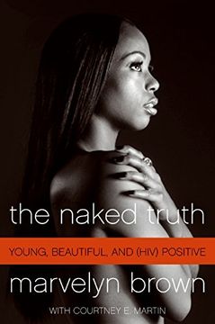 the naked truth,young, beautiful, and (hiv) positive (en Inglés)