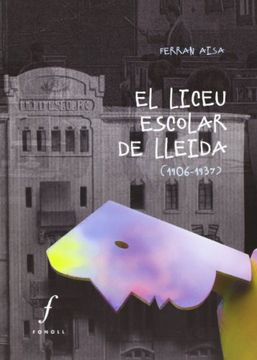 portada El Liceu Escolar de Lleida: (1906-1937) (QUADERNS)