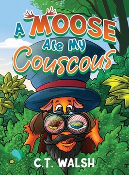 portada A Moose Ate My Couscous (en Inglés)