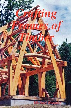 portada crafting frames of timber (en Inglés)