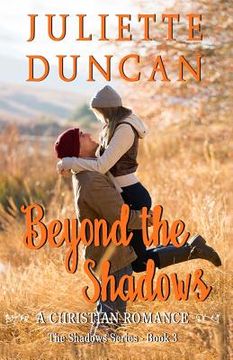 portada Beyond the Shadows: A Christian Romance (en Inglés)