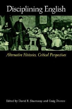 portada disciplining english: alternative histories, critical perspectives (en Inglés)