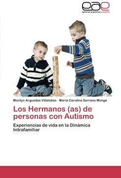 portada Los Hermanos (as) de personas con Autismo: Experiencias de vida en la Dinámica Intrafamiliar
