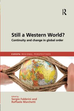 portada Still a Western World? Continuity and Change in Global Order: Continuity and Change in Global Order (Europa Regional Perspectives) (in English)