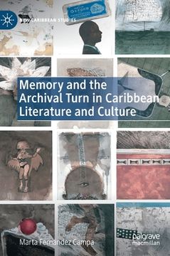 portada Memory and the Archival Turn in Caribbean Literature and Culture (in English)