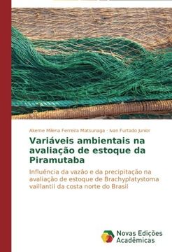 portada Variáveis ambientais na avaliação de estoque da Piramutaba: Influência da vazão e da precipitação na avaliação de estoque de Brachyplatystoma vaillantii da costa norte do Brasil