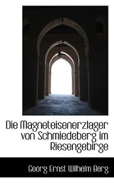 portada die magneteisenerzlager von schmiedeberg im riesengebirge (en Inglés)